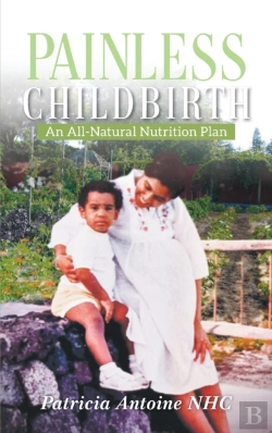 Bertrand.pt - Painless Childbirth: An All-Natural Nutr