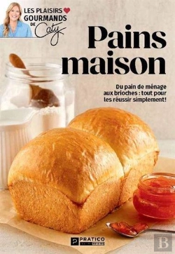 Bertrand.pt - Pains Maison : Du Pain De Ménage Aux Brioches : Tout Pour Les Réussir Simplement !