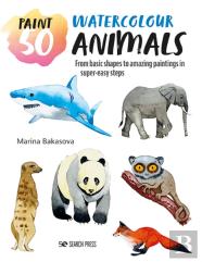Paint 50: Watercolour Animals