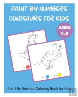 Bertrand.pt - Paint By Numbers Dinosaurs For Kids - Paint By Number Coloring Book For Kids Ages 4-8