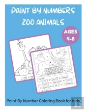 Paint By Numbers Zoo Animals Ages 4-8 - Paint By Number Coloring Book For Kids