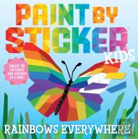 Paint By Sticker Kids: Rainbows Everywhere!