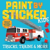Paint By Sticker Kids: Trucks, Trains & More