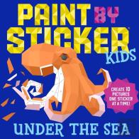 Paint By Sticker Kids: Under The Sea