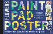 Paint Pad Poster Book: Flowers