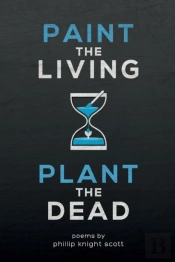 Paint The Living, Plant The Dead