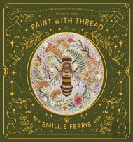 Paint With Thread: Through The Seasons