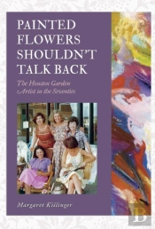 Painted Flowers Shouldnt Talk Back