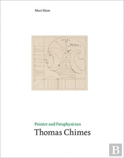 Bertrand.pt - Painter And Pataphysician Thomas Chimes