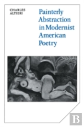 Painterly Abstraction In Modernist American Poetry