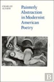 Painterly Abstraction In Modernist American Poetry