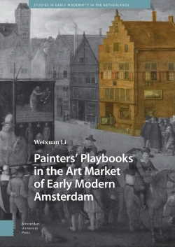 Bertrand.pt - Paintersâ€™ Playbooks In The Art Market Of Early Modern Amsterdam