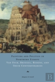 Painting And Politics In Northern Europe
