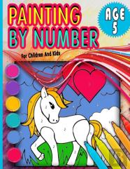 Painting By Number For Children And Kids Age 5