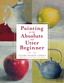 Bertrand.pt - Painting For The Absolute And Utter Beginner