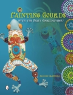Bertrand.pt - Painting Gourds With The Fairy Gourdmotherâ®