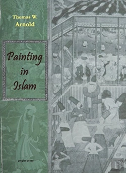 Bertrand.pt - Painting In Islam, A Study Of The Place Of Pictorial Art In Muslim Culture