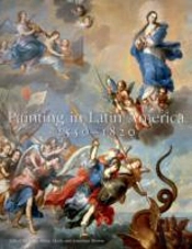 Painting In Latin America, 1550â€“1820
