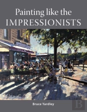 Painting Like The Impressionists