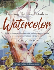 Painting Nature'S Details In Watercolor