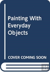 Painting With Everyday Objects