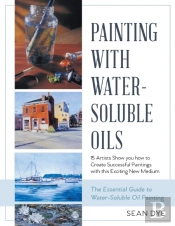 Painting With Water-Soluble Oils (Latest Edition)