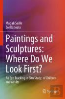 Paintings And Sculptures: Where Do We Look First?