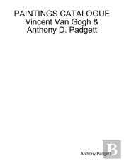 Paintings Catalogue Vincent Van Gogh & Anthony D. Padgett
