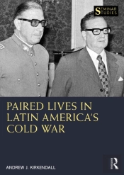 Paired Lives In Latin America'S Cold War