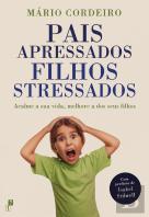 Pais Apressados, Filhos Stressados