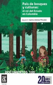 País De Bosques Y Culturas: El Rol Del Estado En Colombia.