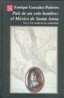 Pais De Un Solo Hombre : El Mexico De Santa Anna