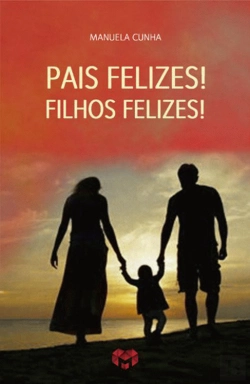 Bertrand.pt - Pais Felizes! Filhos Felizes!