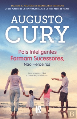 Bertrand.pt - Pais Inteligentes Formam Sucessores, não Herdeiros