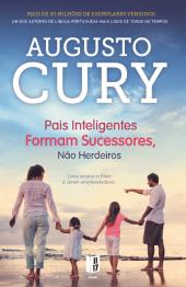 Pais Inteligentes Formam Sucessores, não Herdeiros