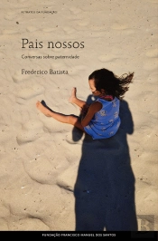 Pais Nossos: Conversas sobre Paternidade