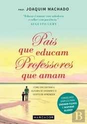 Pais que Educam, Professores que Amam