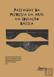 Paisagens Da Pesquisa Em Arte Na Educação Básica