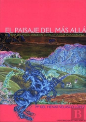 Paisaje Del Más Allá, El. El Tema Del Prado Verde En La Escatologia Indoeuropea.