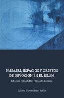 Paisajes, Espacios Y Objetos De Devoción En El Islam