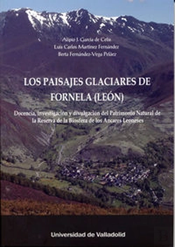 Bertrand.pt - Paisajes Glaciares De Fornela (León), Los. Docencia, Investigación Y Divulgación Del Patrimonio Natu