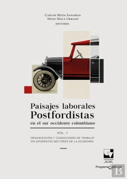 Bertrand.pt - Paisajes Laborales Postfordistas En El Sur Occidente Colombiano Vol.1
