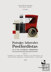 Paisajes Laborales Postfordistas En El Sur Occidente Colombiano Vol.2