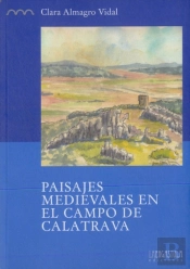 Paisajes Medievales En El Campo De Calatrava