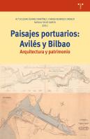 Paisajes Portuarios: Avilés Y Bilbao