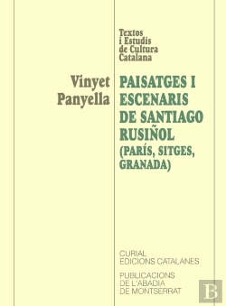 Bertrand.pt - Paisatges I Escenaris De Santiago Rusiñol (París, Sitges, Granada)