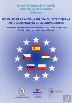 Bertrand.pt - Paises De La Antigua Europa Del Este Y España Ante La Ampliación De La Unión Europea