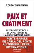 Paix Et Châtiment ; Les Guerres Secrètes De La Politique Et De La Justice Internationale