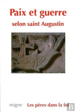 Bertrand.pt - Paix Et Guerre Selon Saint Augustin