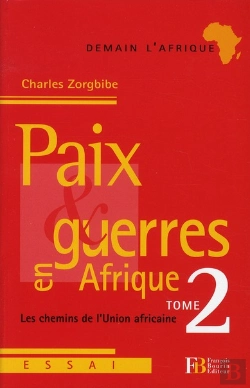 Bertrand.pt - Paix Et Guerres En Afrique T.2 ; Les Chemins De L'Union Africaine